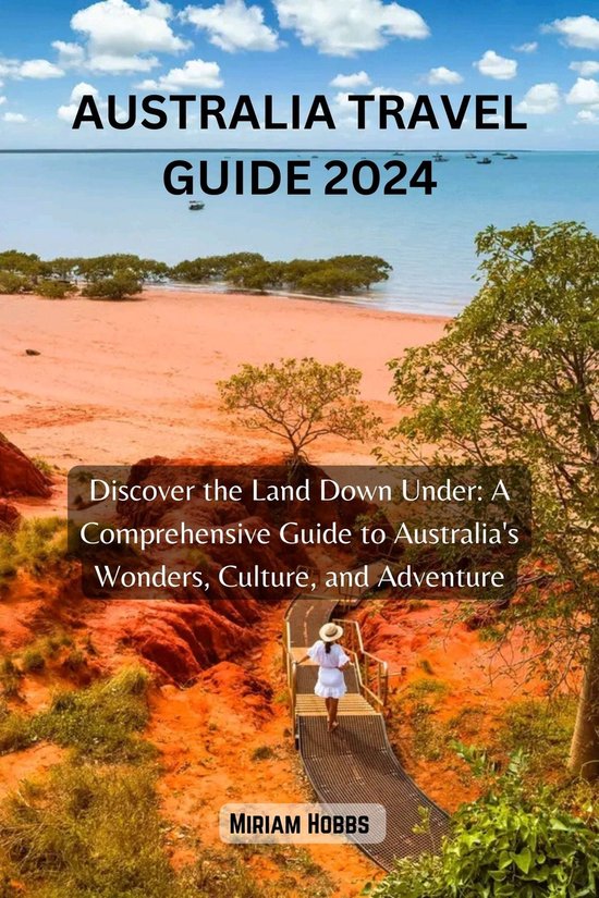 AUSTRALIA TRAVEL GUIDE 2025 (ebook), Miriam Hobbs 1230007212086