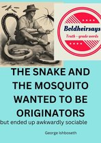 2 13 - The Snake And The Mosquito Wanted To Be Originators