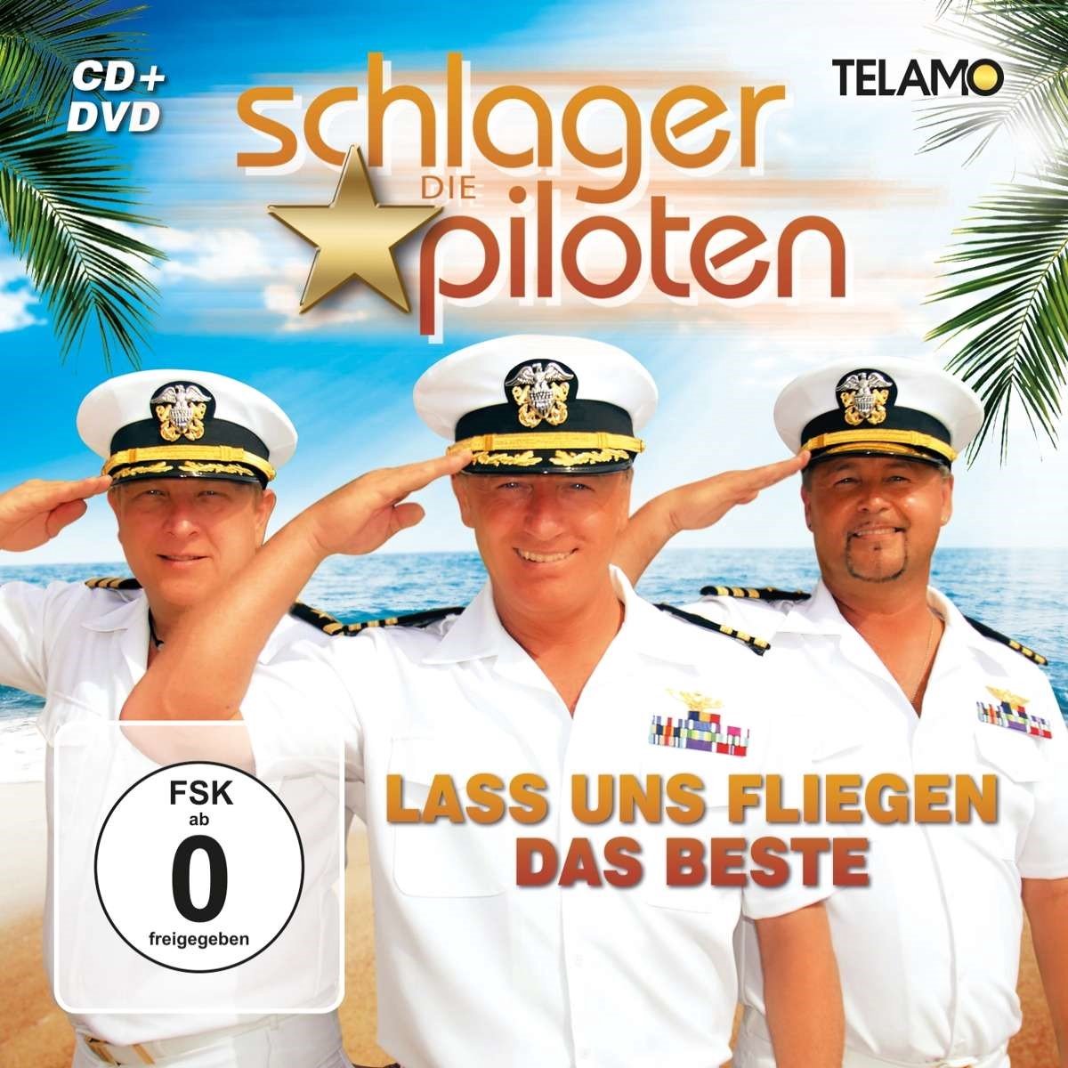Die Schlagerpiloten - Lass Uns Fliegen (Das Beste)