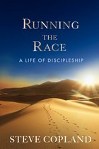 Running The Race: A Life of Discipleship