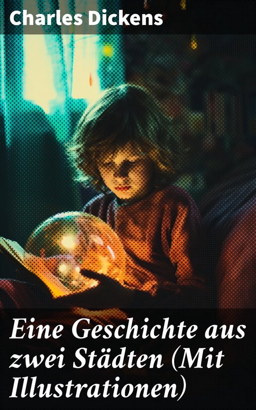 Eine Geschichte aus zwei Städten (Mit Illustrationen) (ebook), Charles Dickens bol