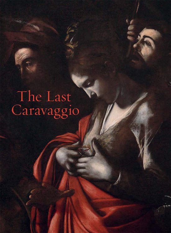 Boekomslag 'The Last Caravaggio' met een schilderij van een vrouw in rood, omringd door mannen.
