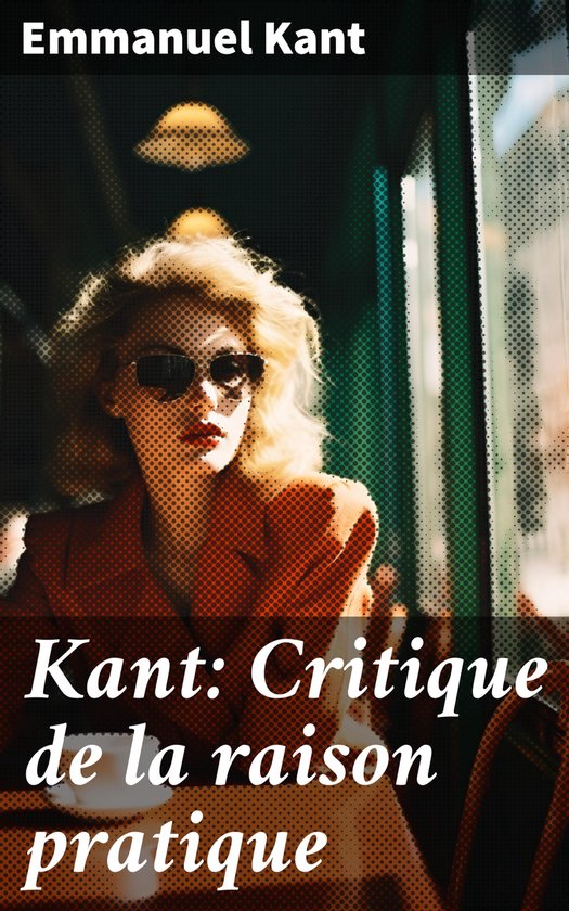Kant Critique de la raison pratique (ebook), Emmanuel Kant 8596547772880 Boeken bol