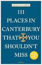111 Places- 111 Places in Canterbury That You Shouldn't Miss