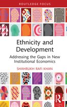 Routledge Studies in the Growth Economies of Asia- Ethnicity and Development