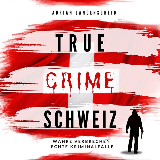 True Crime Schweiz - cover