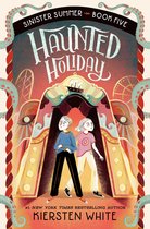 The Sinister Summer Series- Haunted Holiday