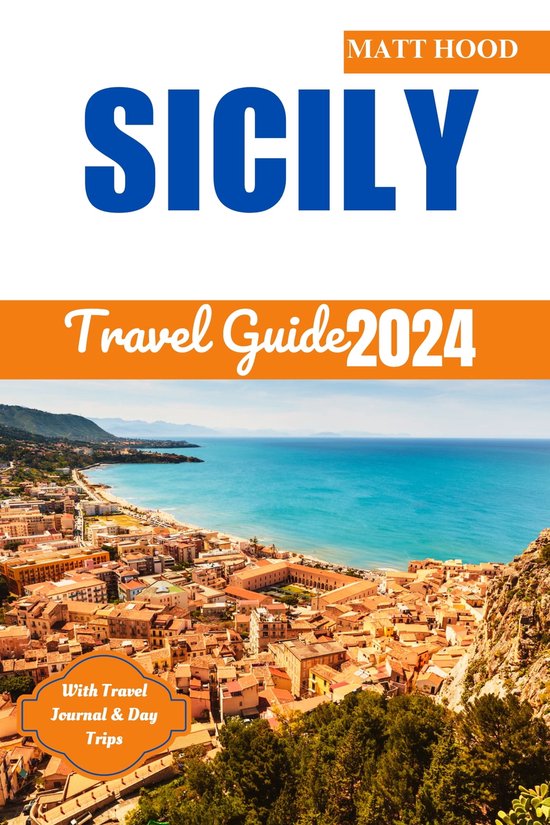 SICILY TRAVEL GUIDE 2024 Ebook MATT HOOD 1230007204388 Boeken Bol   550x825 