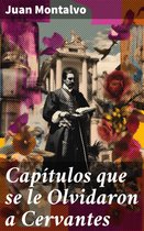 Capítulos que se le Olvidaron a Cervantes