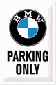 Metalen wandbord BMW Parking Only 20x30 cm
