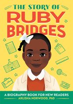 The Story of Biographies - The Story of Ruby Bridges