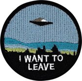 Patchy® – UFO I Want To Leave Tekst Stijk Embleem Patch 7.8 cm / 7.8 cm / Blauw Zwart Wit