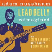 Adam Nussbaum - Lead Belly Reimagined (CD)
