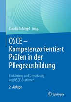 OSCE – Kompetenzorientiert Prüfen in der Pflegeausbildung