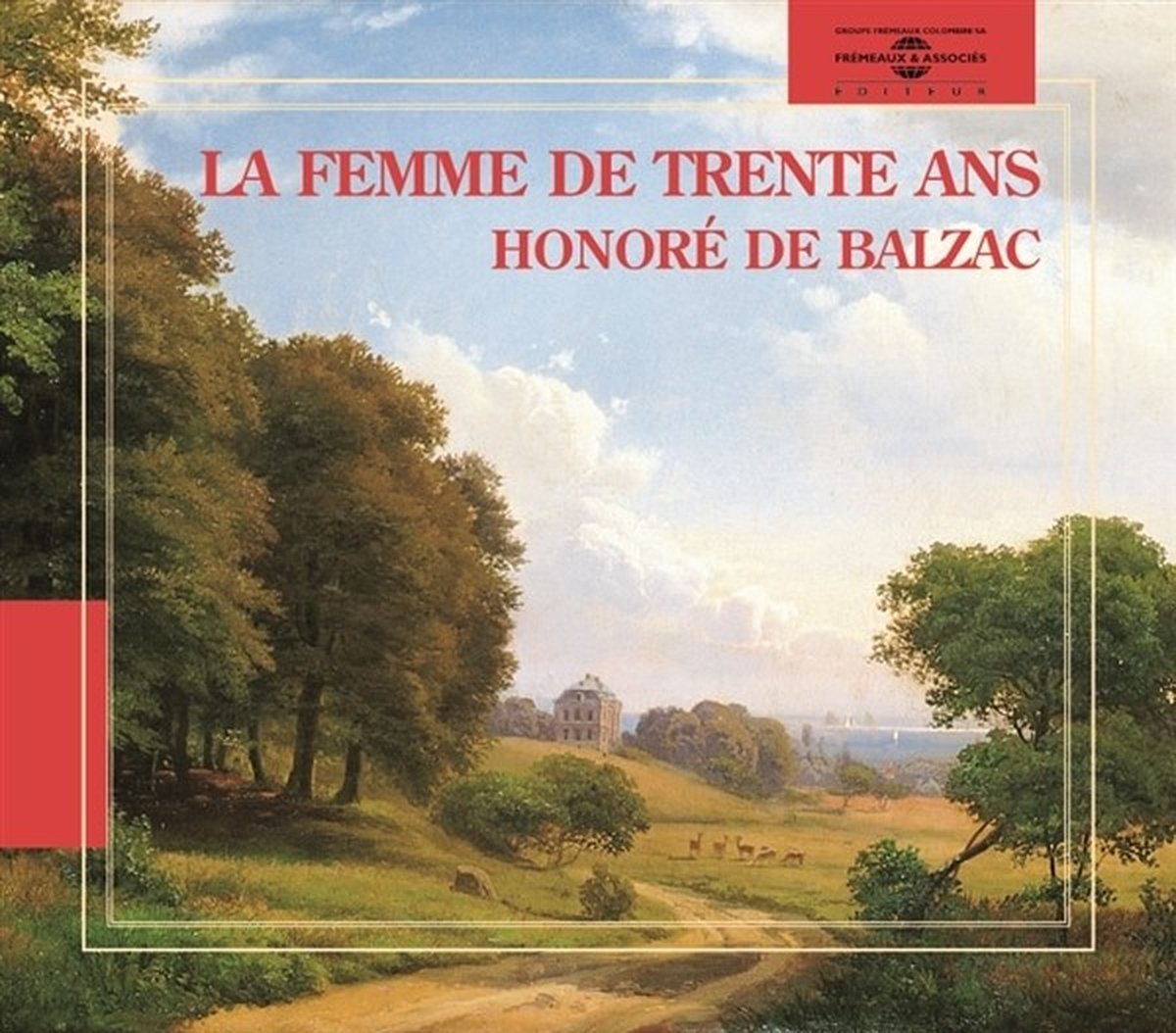 Pascal Monge - Honore De Balzac: La Femme De Trente Ans (2 CD)
