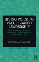 Giving Voice to Values- Giving Voice to Values-based Leadership