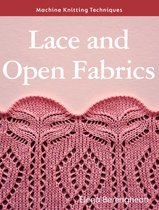 Machine Knitting Techniques- Lace and Open Fabrics