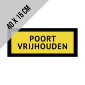 Pictogram/ bord | "Poort vrijhouden" | 40 x 15 cm | Dikte: 2 mm | Uitrit vrijlaten | Inrit vrijhouden | Parkeren | Parkeeroverlast | Garagepoort | Geel | 1 stuk