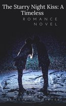 The Starry Night Kiss: A Timeless Romance Novel