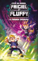 Frigiel et Fluffy 3 - Frigiel et Fluffy - Cycle du Warden - Tome 3 Le Dernier Sacrifice