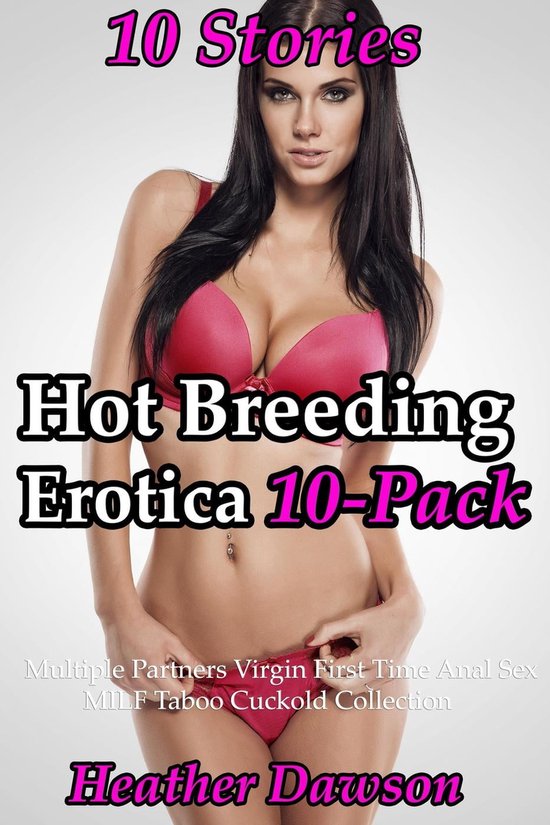 Hot Breeding Erotica 10-Pack (10 Stories Multiple Partners Virgin First