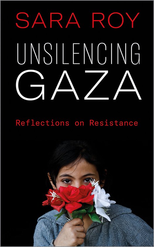 Boek 'Unsilencing Gaza' met de tekst 'Reflections on Resistance' en een meisje met rode en witte bloemen.