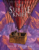 His Dark Materials-The Subtle Knife: award-winning, internationally b estselling, now full-colour illustrated ed
