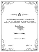 La città metropolitana di roma: cultura e turismo extra mœnia nella prospettiva dei grandi eventi