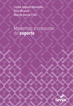 Série Universitária - Marketing e consumo do esporte