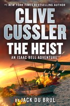 An Isaac Bell Adventure- Clive Cussler The Heist