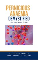 Pernicious Anaemia Demystified: Doctor's Secret Guide