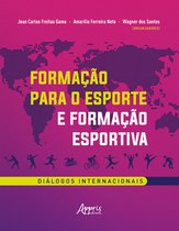 Formação para o Esporte e Formação Esportiva: Diálogos Internacionais