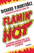 Flamin' Hot: La increíble historia real del ascenso de un hombre, de conserje a ejecutivo / Flamin' Hot: The Incredible True Story of One Man's Rise from Jan