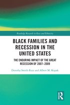 Routledge Research in Race and Ethnicity- Black Families and Recession in the United States