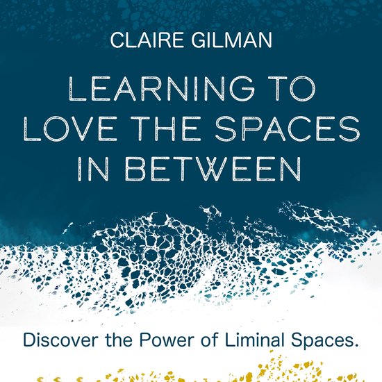 Learning to Love the Spaces in Between - cover