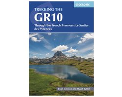Cicerone Trekking the Gr10: Through the French Pyrenees: Le Sentier Des Pyrenees