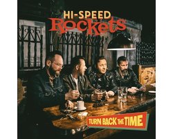 Hi-Speed Rockets - Turn Back The Time (CD)