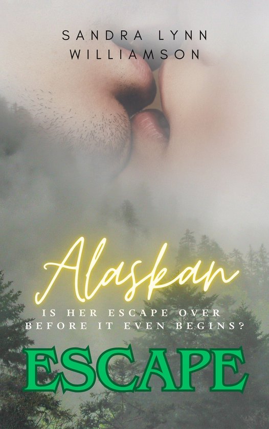 Alaskan Escape (ebook), Sandra Lynn Williamson 9798218272272 Boeken