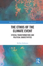 Routledge Advances in Climate Change Research-The Ethos of the Climate Event