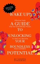 Wake up! A Guide to Unlocking Your Boundless Potential
