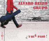 Alvaro Bello Grupo - ¿ Y Que Paso ! (CD)