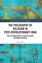 Routledge Studies in Islamic Philosophy-The Philosophy of Religion in Post-Revolutionary Iran