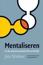 Mentaliseren in de psychoanalytische praktijk