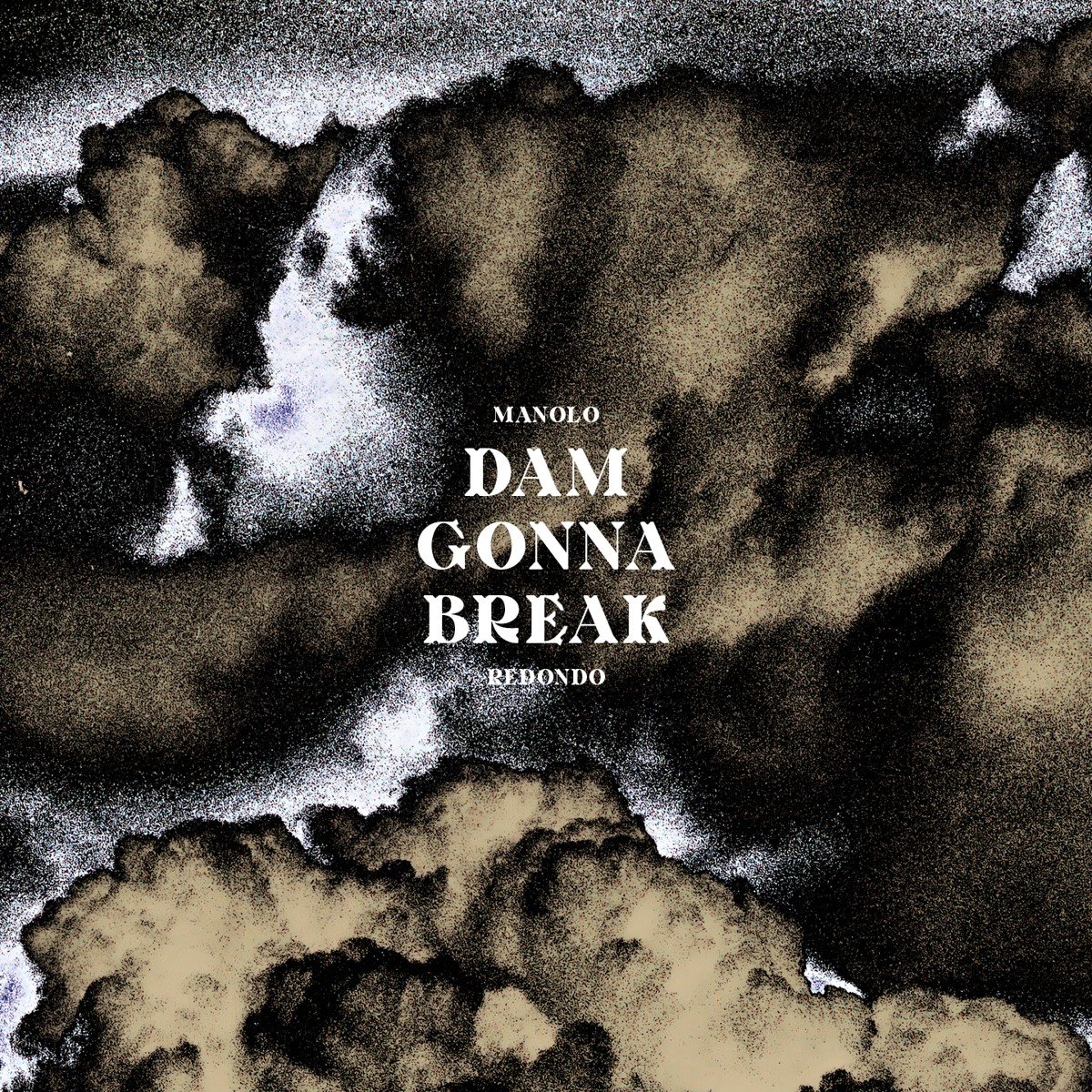 Manolo Redondo - Dam Gonna Break (LP)