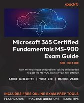 Microsoft 365 Certified Fundamentals MS-900 Exam Guide