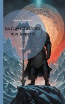 Kurzgeschichten aus Asgard 1 - Kurzgeschichten aus Asgard