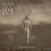 Dawn Of A Dark Age - Transumanza (CD)