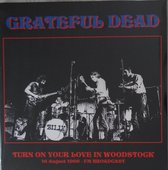Turn Your Love On in Woodstock, 16 August, 1969