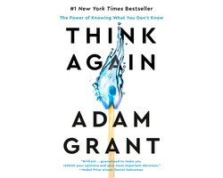 Think Again: The Power of Knowing What You Don't Know