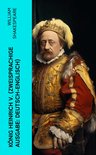 König Heinrich V. (Zweisprachige Ausgabe: Deutsch-Englisch)